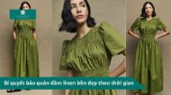 Bí quyết bảo quản đầm linen bền đẹp theo thời gian