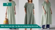 Đầm linen cao cấp - Sự đầu tư xứng đáng cho tủ đồ