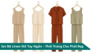 Set Bộ Linen Nữ Tay Ngắn – Thời Trang  Cho Phái Đẹp