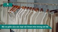 Độ co giãn của các loại vải mix trong set bộ linen