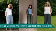 Set Bộ Linen Nữ Phù Hợp Với Các Hoạt Động Ngoài Trời