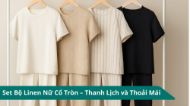 Set Bộ Linen Nữ Cổ Tròn – Thanh Lịch và Thoải Mái